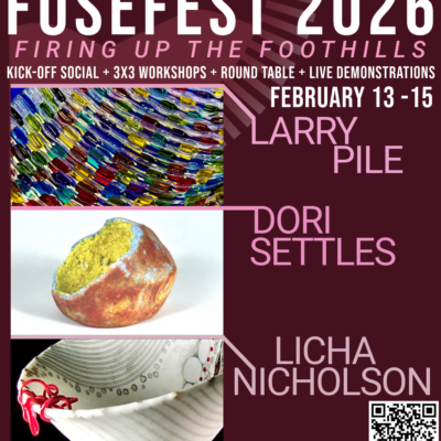 FuseFest 2026: Firing Up the Foothills, A Weekend of Fused Glass Symposium, Feb. 13-15